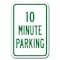 Signmission 10 Minute Parking Sign 12inx18in Heavy Gauge Aluminum Signs, A-1218 Drop Off - 10 Minute Parking A-1218 Drop Off - 10 Minute Parking - alternate 1